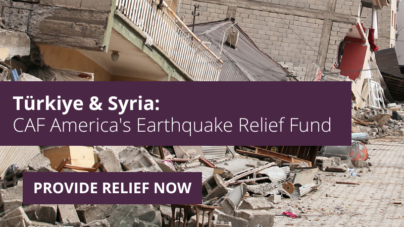 Turkiye and Syria - CAF America Earthquake Relief Fund